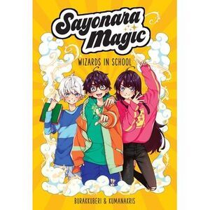 Sayonara Magic: Wizards in School Volume 1 -- Mora
